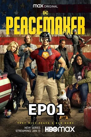 Peacemaker Season 1 (2022) พีซเมคเกอร์ ซีซั่น 1 EP01