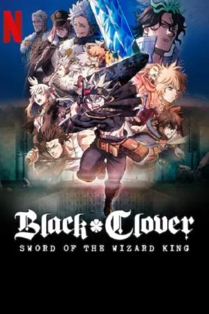 ดูหนังออนไลน์ฟรี Black Clover Sword of the Wizard King (2023) แบล็คโคลเวอร์ ดาบแห่งจักรพรรดิเวทมนตร์