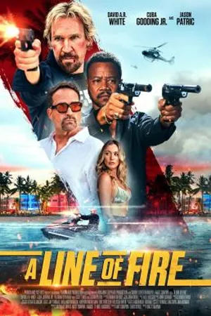 ดูหนังออนไลน์ฟรี A Line of Fire (2025) ฝ่าโลกทรชน ยอดคนอันตราย (ซับไทย)
