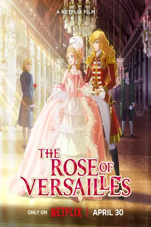 ดูหนังออนไลน์ฟรี The Rose of Versailles (2025) กุหลาบแวร์ซายส์