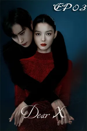 Dear X (2025) เหลี่ยมมายามรณะ (ซับไทย) EP03