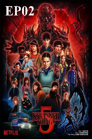 Stranger Things Season 5 (2025) สเตรนเจอร์ ธิงส์ ซีซั่น 5 EP02